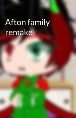 Afton family remake