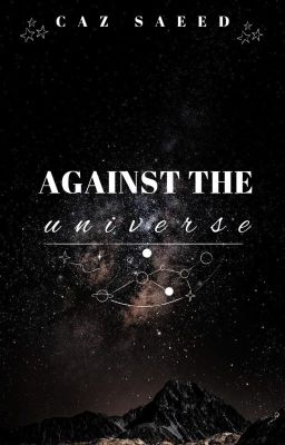 Against the Universe