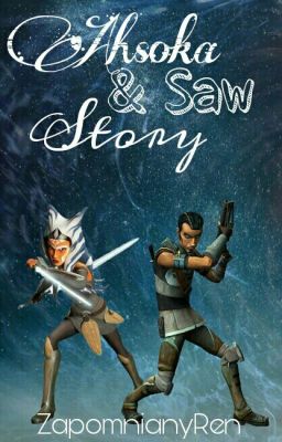 Ahsoka & Saw Story ✒