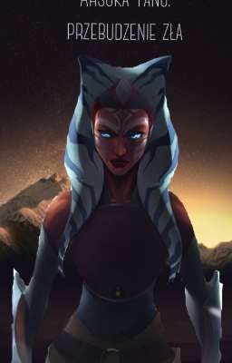 Ahsoka Tano: Przebudzenie zła