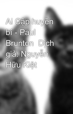 Ai Cập huyền bí - Paul Brunton  Dịch giả: Nguyễn Hữu Kiệt