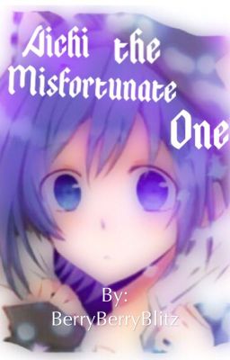 Aichi the Misfortunate One