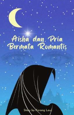 Aisha dan Pria Bermata Romantis