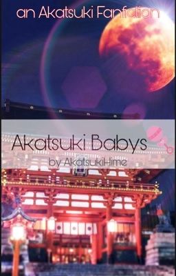 Akatsuki Babys (an Akatsuki Fanfiction)