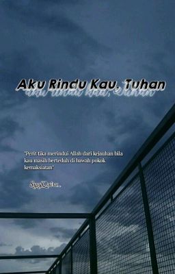 Aku Rindu Kau, Tuhan (Editing/On Going)