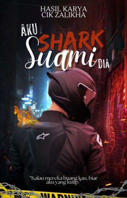 Aku Shark, Suami Dia! [COMPLETE]