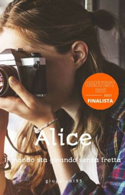 Alice - Il mondo sta girando senza fretta [Saga del Liceo Da Vinci]