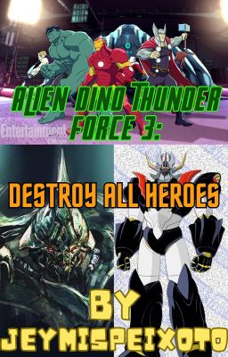 Alien Dino Thunder Force 3: DESTROY ALL HEROES