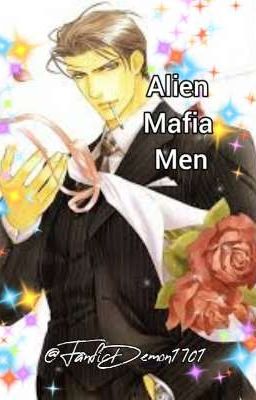 Alien Mafia Men {AdamxOCxFeilong Alien AU{18+}