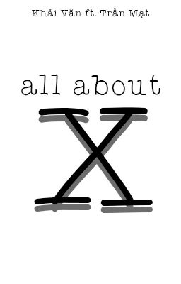 All about X