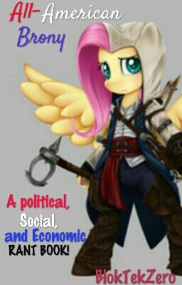 All-American Brony (A Political, Social, and Economic RANT BOOK)