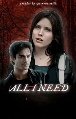 ALL I NEED  ❪ damon salvatore ❫ 