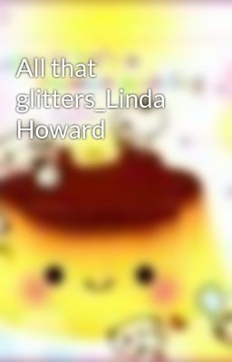 All that glitters_Linda Howard