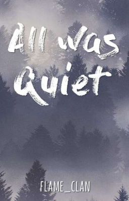 all was quiet ❧ a warriors short story