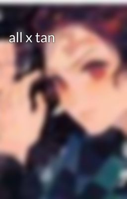 all x tan