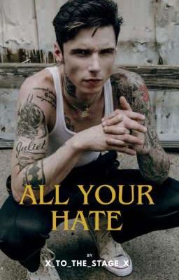 All Your Hate || Andy Biersack 