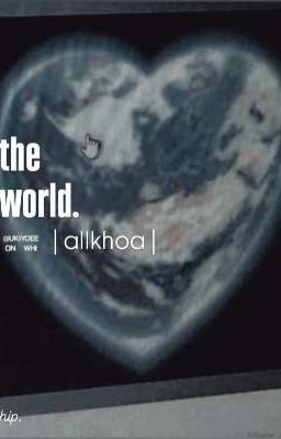 |allkhoa| - the world. 