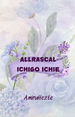 AllRASCAL - ICHIGO ICHIE