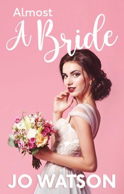 ALMOST A BRIDE (Open On Annie)