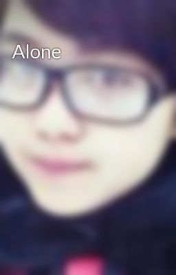 Alone