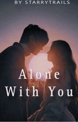 Alone With You