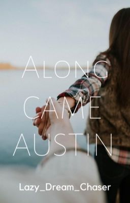 Along Came Austin