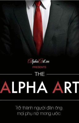 Alpha Art - Trở thành người đàn ông mọi phụ nữ mong ước