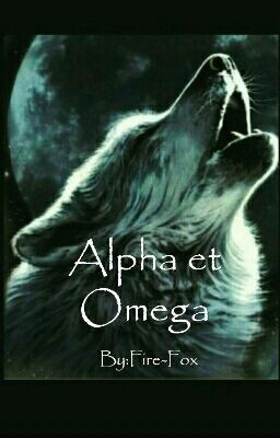 Alpha et Omega​