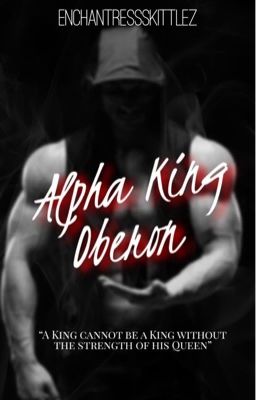 Alpha King Oberon | ONGOING