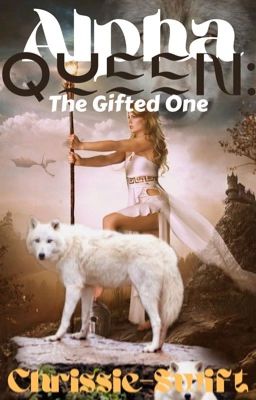 Alpha Queen: the Gifted One