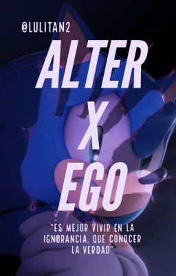 ALTER x EGO |Sonadow/Shadonic|