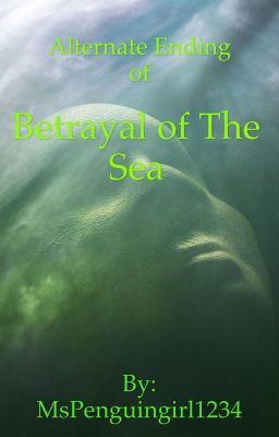 Alternate Ending of Betrayal of The Sea