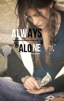 Always Alone (COMPLETED) 