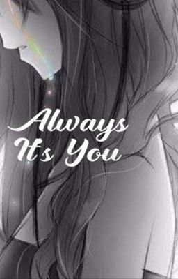 Always It's You