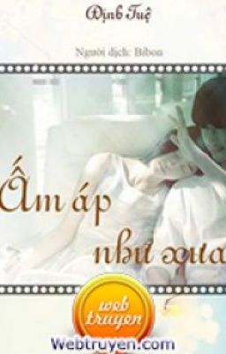 Ấm Áp Như Xưa - Đinh Tuệ