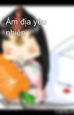 Ám địa yêu nhiên