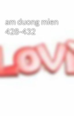 am duong mien 428-432