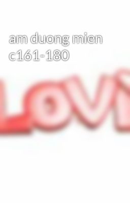 am duong mien c161-180