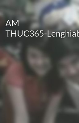 AM THUC365-Lenghiabk05