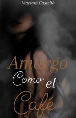 Amargo como el café 