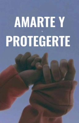 AMARTE Y PROTEGERTE 