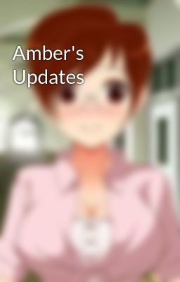 Amber's Updates