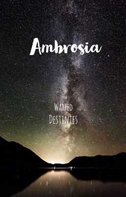 Ambrosia: Warped Destinies