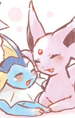 Amelia & Sakura: La historia jamás olvidada (Espeon x Vaporeon) [CANCELADA]