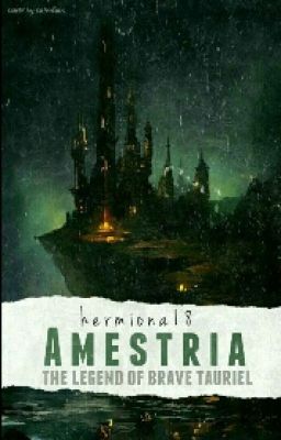 Amestria - The Legend Of Brave Tauriel