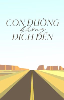 [Amireux | 07:00] con đường không đích đến