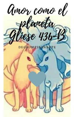 Amor Como El Planeta Gliese 436 B (Ninetales X Ninetales Alola)