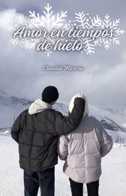 AMOR EN TIEMPOS DE HIELO. ✔️ 