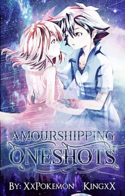 Amourshipping One-Shots