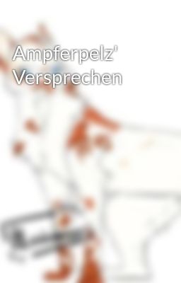 Ampferpelz' Versprechen